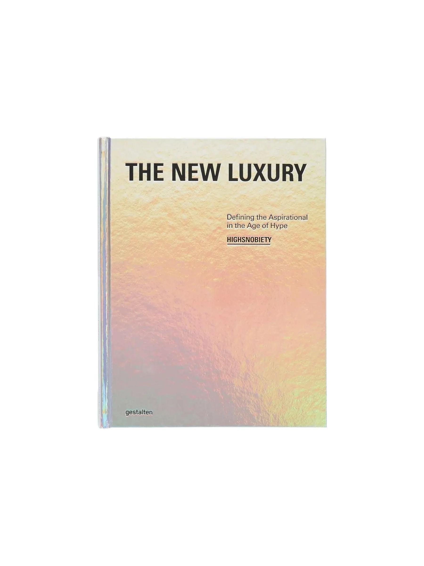 Highsnobiety Aspirational Luxury Book